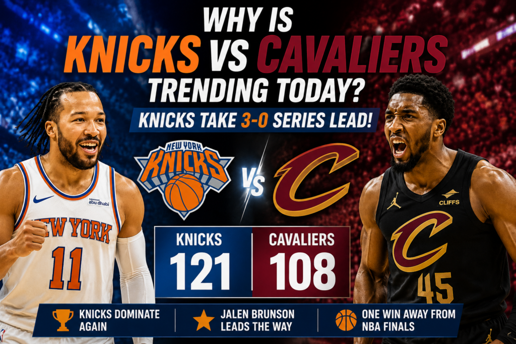 Why is Knicks vs Cavaliers trending today